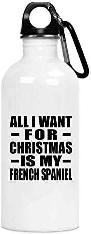Designsify Noel için İstediğim Tek şey Benim Fransız Spaniel - 20oz Su Şişesi Yalıtımlı Bardak Paslanmaz Çelik - Köpek Evcil
